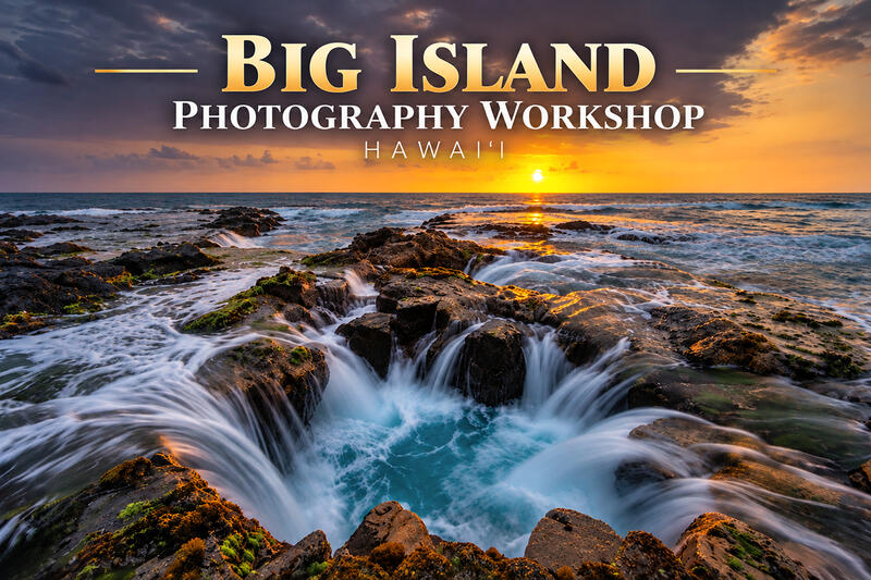 2027 BIG ISLAND OF HAWAII PHOTOGRAPHY WORKSHOP